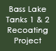 Bass Lake Tanks 1 and 2 Recoating-Project